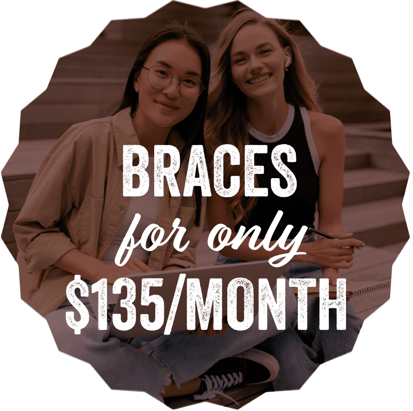 braces for only $135/month